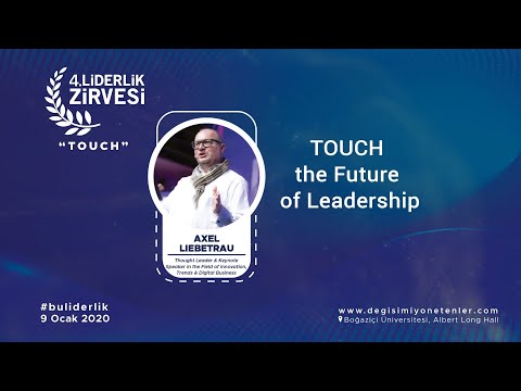 4.Liderlik Zirvesi'20 - Axel Liebetrau - TOUCH the Future of Leadership