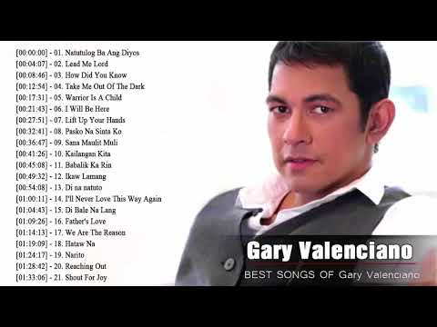 Gary Valenciano Greatest Hits Nonstop 2018 - OPM Love Songs Of All Time