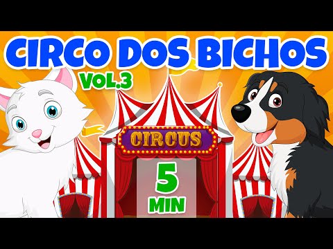 Circo dos Bichos Vol. 3 - Giramille 5 min | Desenho Animado Musical