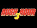 RUSH HOUR 3 2007