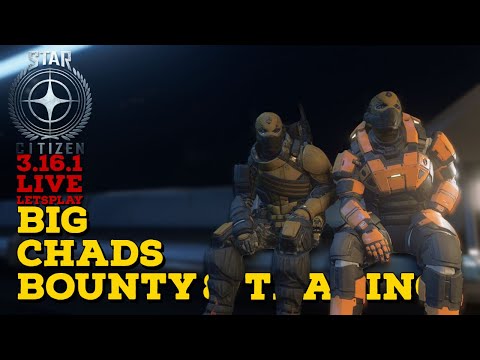 🚀BIG CHAD BOUNTY HUNTING & TRADING | Star Citizen 3.16.1