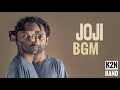 Joji Joji BGM Joji Movie Full OST Joji Malayalam Movie BGM 8D AUDIO K2N BAND