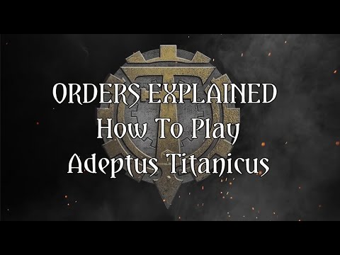 How to play Adeptus Titanicus - 8. Orders Explained
