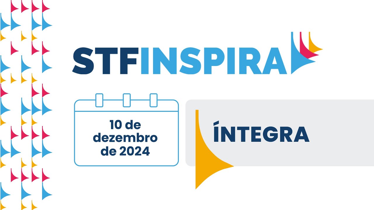 STF Inspira - Evento completo - 10/12/2024
