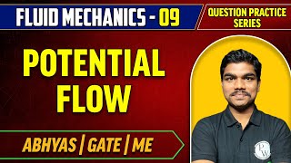 Fluid Mechanics 09 | Potential Flow - Question Practice Series | Abhyas | ME | GATE