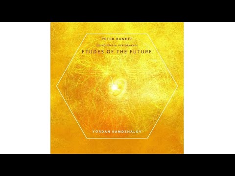 Yordan Kamdzhalov - ETUDES OF THE FUTURE - Official Album Trailer