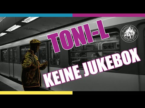 #ToniL - Keine Jukebox (prod. #FigubBrazlevič) - #360Records