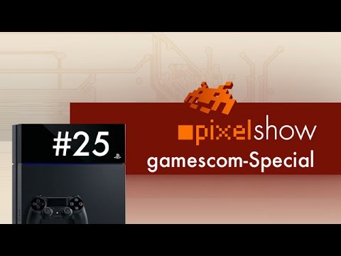 PS4 pixelshow #25 - Gamescom Special - Top 5 Messestände