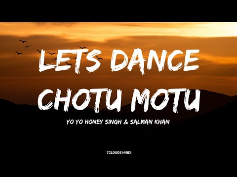 LETS DANCE CHOTU MOTU - Salman Khan & Yo Yo Honey Singh & Neha Bhasin & Devi Sri Prasad ||New Lyrics