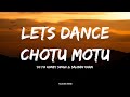 LETS DANCE CHOTU MOTU - Salman Khan & Yo Yo Honey Singh & Neha Bhasin & Devi Sri Prasad ||New Lyrics