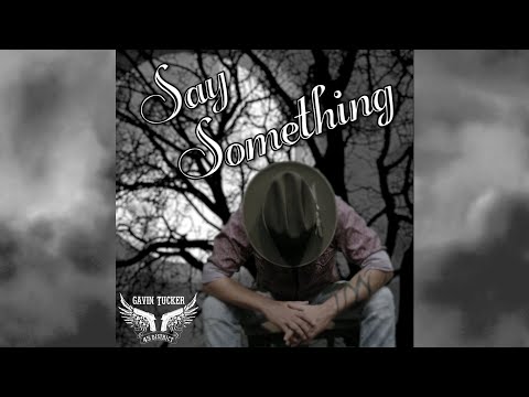 Say Something by Gavin Tucker and the .45  District