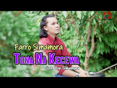 Tona Na Kecewa || Farro Simamora || Cipt. Top Simamora || Lagu Tapsel Madina 2022