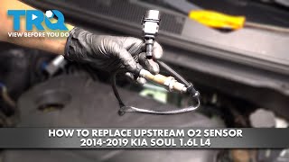How to Replace Upstream O2 Sensor 2014-2019 Kia Soul 1.6L L4