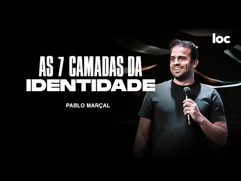 PABLO MARÇAL - AS 7 CAMADAS DA IDENTIDADE