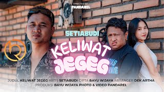 Download lagu SETIABUDI ~ KELIWAT JEGEG mp3 Download lagu SETIABUDI ~ KELIWAT JEGEG mp3