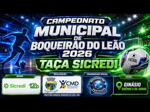 LIVE ABERTURA CAMPEONATO FUTSAL BOQUEIRÃO DO LEÃO