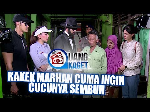 UANG KAGET EPISODE 236 - Kakek Marhan Cuma Ingin Cucunya Sembuh