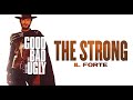 Ennio Morricone - The Good, The Bad and The Ugly - The Strong (Il Forte) - High Quality Audio