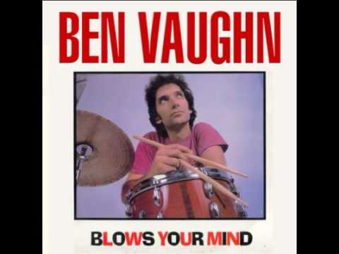 Ben Vaughn - Blows Your Mind ( Full Album ) 1988