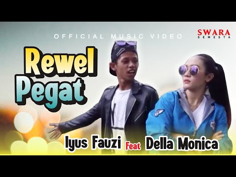 Della Monica ft Iyus Fauzi - Rewel Pegat (Official Music Video)