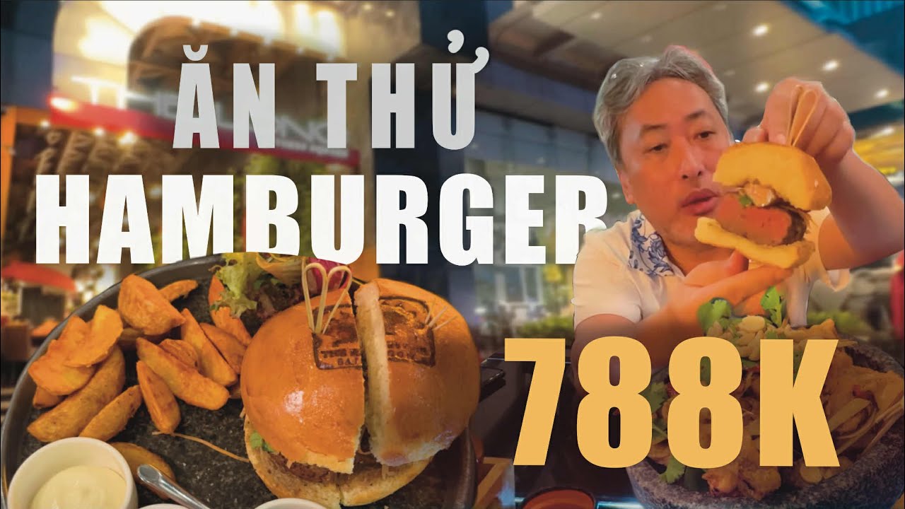 Ăn Thử Hamburger 788k Ở Giữa Trung Tâm Quận 1 | Đạo Diễn Nguyễn Quang Dũng