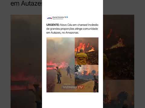 Novo Céu em chamas! Incêndio de grandes proporções atinge comunidade em Autazes, no Amazonas