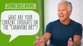 What Are Your Current Thoughts on the Carnivore Diet? #ListenToTheSisson