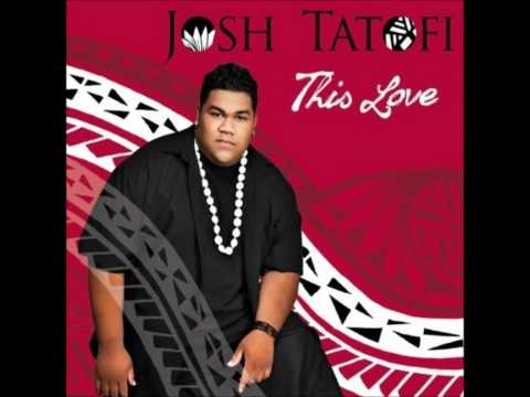Josh Tatofi - Ofa Mo'oni (This Love)