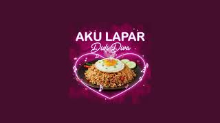 Download lagu Didi Diva - Aku Lapar (Lyric Video) mp3