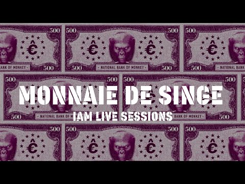 IAM LIVE SESSIONS - MONNAIE DE SINGE