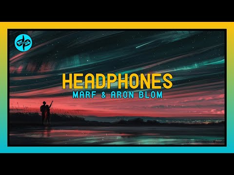 MARF - Headphones [Lyrics] Feat. Aron Blom | DEM