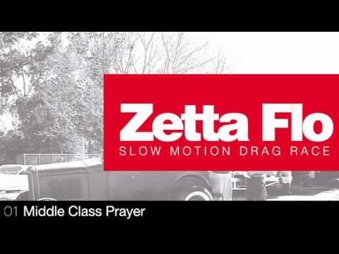 Zetta Flo -  Middle Class Prayer