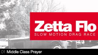Zetta Flo -  Middle Class Prayer