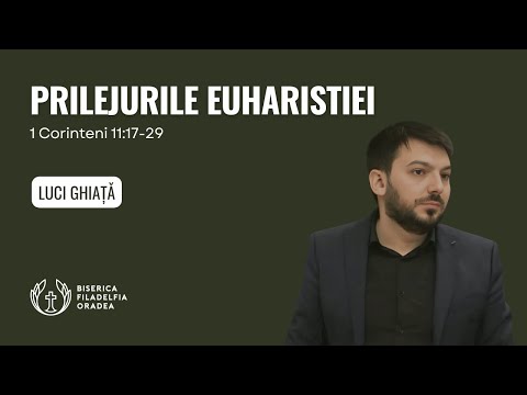LIVE | Luci  Ghiață - Prilejurile EUHARISTIEI | Biserica Penticostală  Filadelfia Oradea