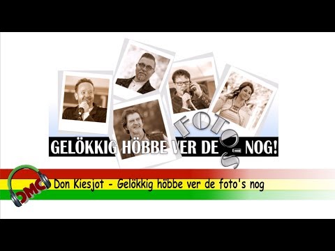 Don Kiesjot - Gelökkig Höbbe Ver De Foto's Nog