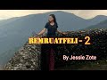 REMRUATFELI - 2 (Mizo Love Story)