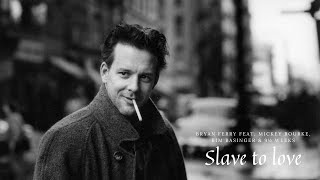 Download lagu Slave to love - Bryan Ferry, Nine ½ Weeks, Mickey Rourke, Kim Basinger(LiveTMC, Nine 1/2 Weeks Mix) mp3