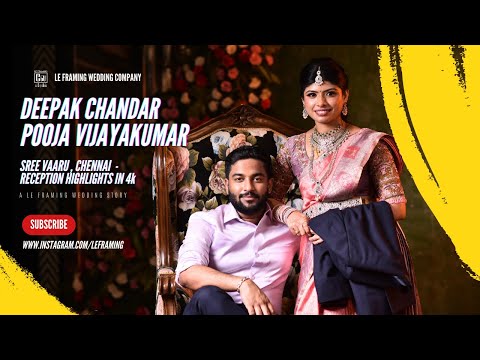 HIGHLIGHTS | DEEPAK POOJA | CHENNAI RECEPTION | LE FRAMING | 4K