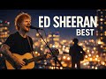 Ed Sheeran Best Songs Playlist 2025 Acoustic Chill Pop Hits For Work Relax