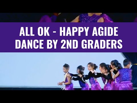 All OK - Happy agide | Dance Performance by 2nd graders