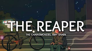 The Chainsmokers - The Reaper (Lyrics) ft. Amy Shark The Chainsmokers - The Reaper (Lyrics) ft. Amy Shark