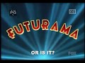 Futurama Opening On Fox