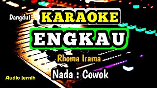 Download lagu ENGKAU KARAOKE RHOMA IRAMA - NADA COWOK mp3 Download lagu ENGKAU KARAOKE RHOMA IRAMA - NADA COWOK mp3
