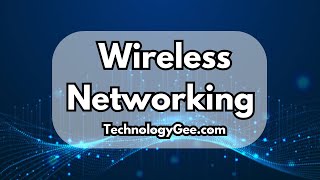 Wireless Networking Technologies | CompTIA A+ 220-1201 | 2.2