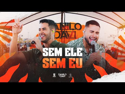 Danilo e Davi - Sem Ele Sem Eu (Toma Essa Verdade)