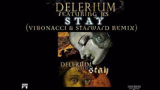 Delerium ft. Jes - Stay (Vibonacci &amp; Starward Remix)