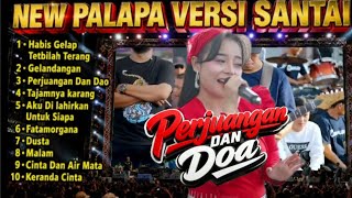 Download lagu New Palapa Versi Santai !! Mantap_Kalem !! Habis Gelap Terbitlah Terang mp3