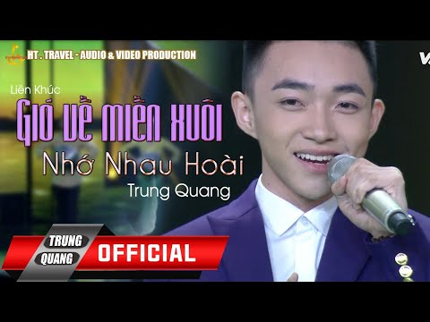 LK GIÓ VỀ MIỀN XUÔI - NHỚ NHAU HOÀI