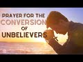 Prayer for the Conversion of Unbelievers