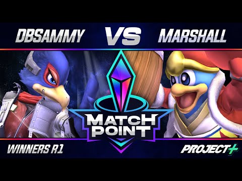 Match Point #11 - Project+ - Winners Round 1 - DBSammy (Falco) VS Marshall (Dedede)